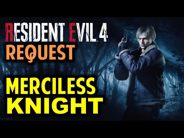 Merciless Knight | Chapter 10 Request | Resident Evil 4 Remake (RE4)