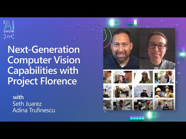 Next-Generation Computer Vision Capabilities with Project Florence