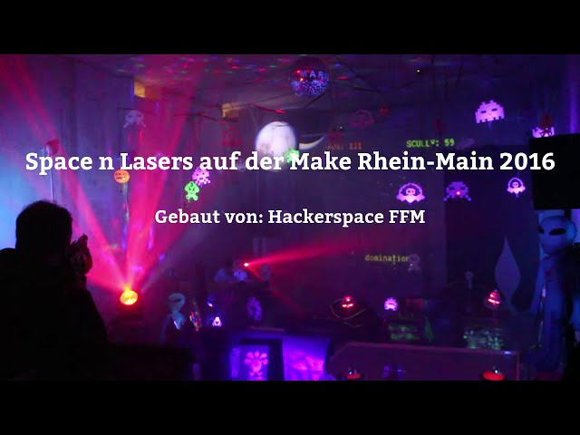 Space n Lasers - Hackerspace FFM - Make Rhein-Main