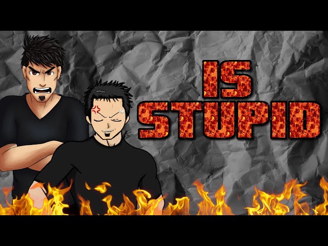 Is Stupid (Full Series)