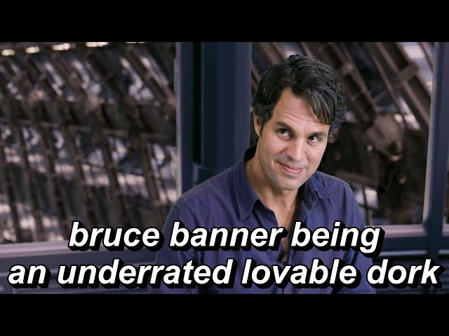 bruce banner being an underrated lovable dork