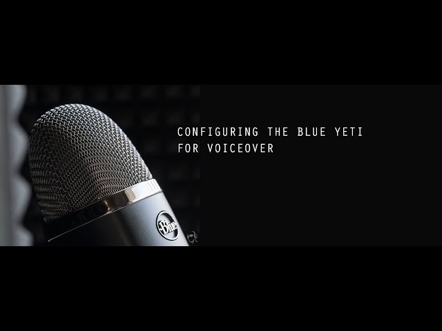 Using the Blue Yeti for voiceover (not Twitch streaming)