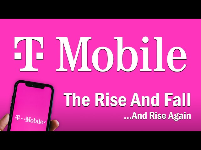 T-Mobile - The Rise and Fall...And Rise Again