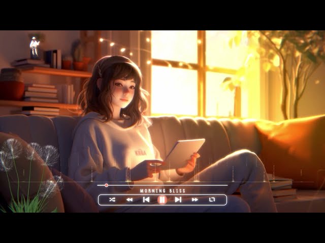 Chill beats to relax 🍀 Positive feelings and energy ~ Morning music for positive day - Lofi hip hop