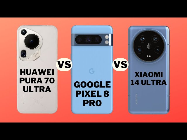 Google Pixel 8 Pro vs Huawei Pura 70 Ultra vs Xiaomi 14 Ultra: The Ultimate Ultra Comparison.