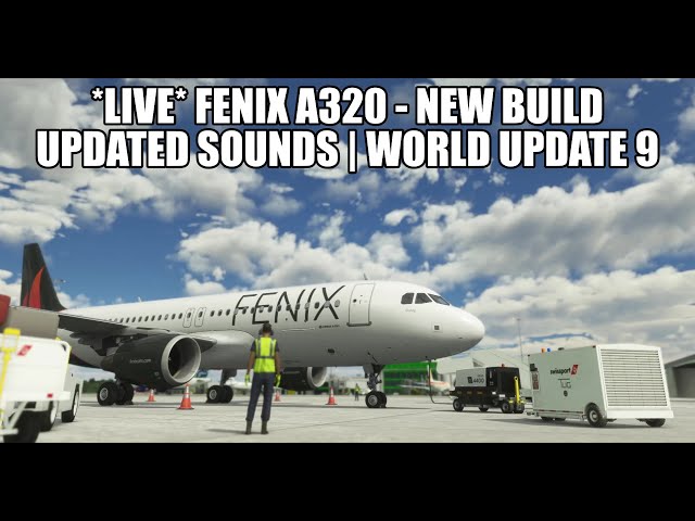 *LIVE* FENIX A320 - New Build (New Sounds) | Pre-Release Stream - VATSIM & MSFS 2020