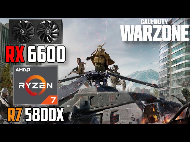 Call of Duty : WARZONE : RX 6600 + Ryzen 7 5800X | 4K - 1440p - 1080p | High & Low Settings