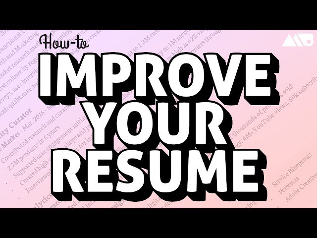 3 Tips to Improve Your Resume and Get Hired