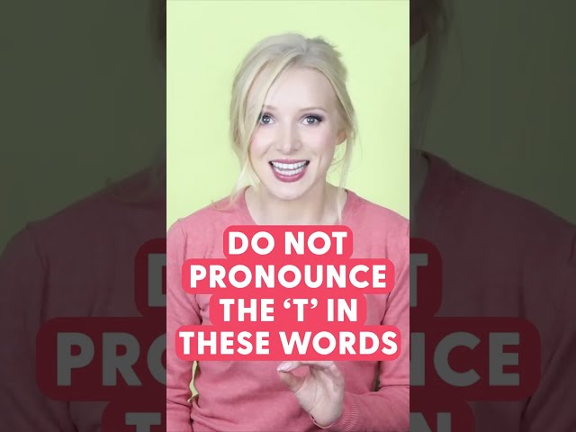 Do you know when you MUST NOT pronounce the T?