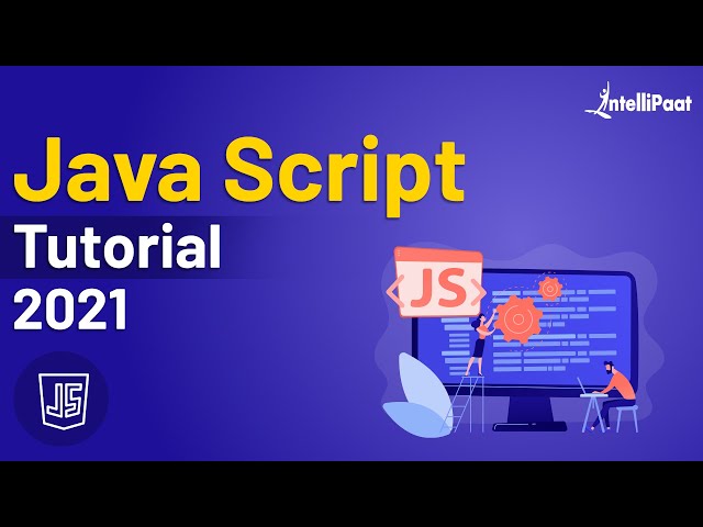 JavaScript Tutorial For Beginners | JavaScript Training | JavaScript Course | Intellipaat