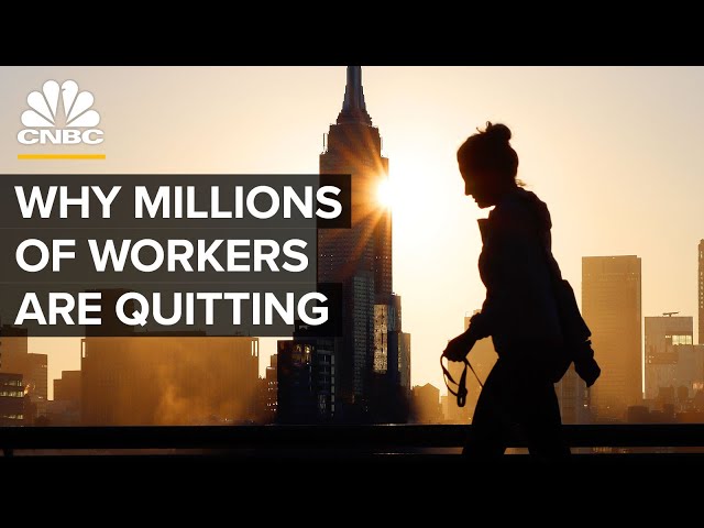 The Great Resignation: Why Millions Of Workers Are Quitting