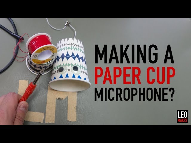 Making a Paper Cup Microphone.  Less than $10!