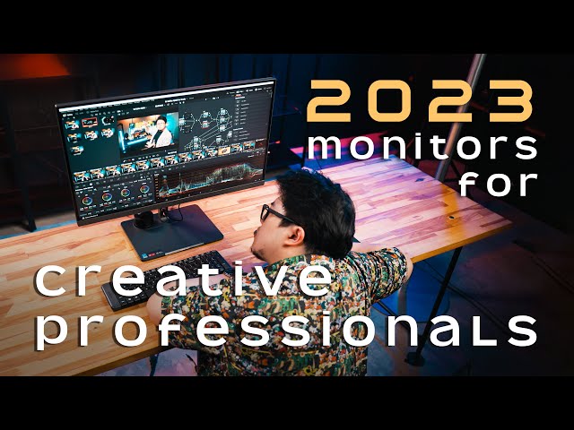 Monitor Guide for Content Creators & Creative Professionals (2023)