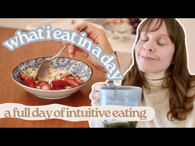 A Full Day of INTUITIVE EATING | What I Eat in a Day 🍝
