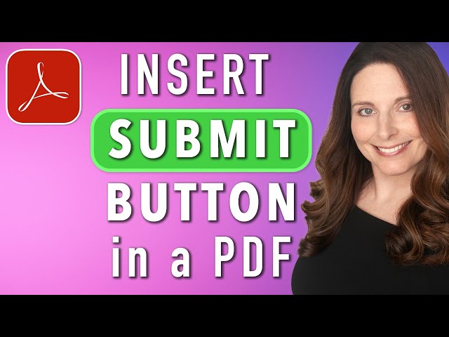 Insert Submit Button in PDF Forms - Adobe Acrobat Action Buttons in PDF Fillable Forms