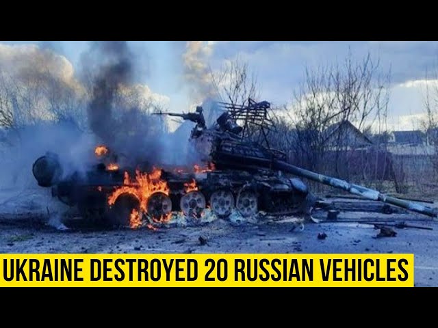 Ukraine Defense Ministry says it destroyed 20 Russian vehicles near Gostomel Air Base.