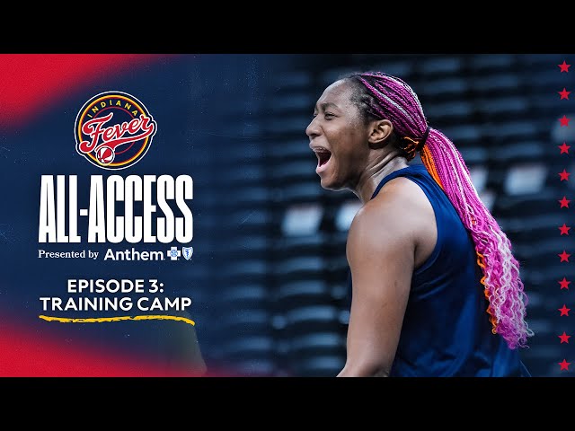Indiana Fever All-Access Episode 3: Training Camp