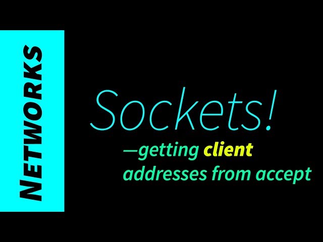 Socket servers can get client addresses. (accept, inet_ntop)