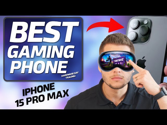 Apple iphone 15 Pro Max - Best Gaming Phone?