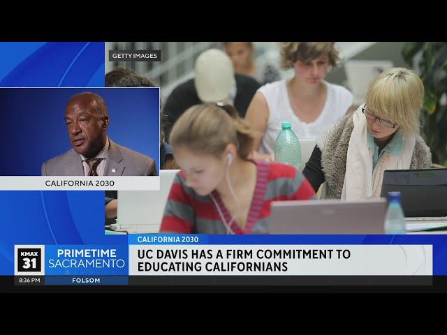 California 2030: UC Davis' committment to education