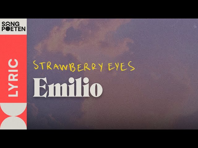 Emilio - Strawberry Eyes (Songpoeten Lyricvideo)