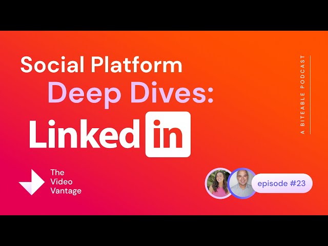 23. Social media deep-dives: How to succeed as a brand on LinkedIn