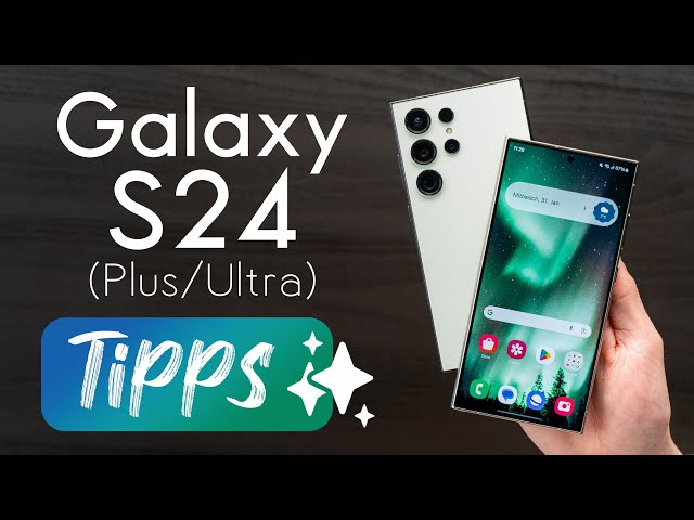 Samsung Galaxy S24, S24+: & S24 Ultra: Die besten Tipps & AI-Funktionen für One UI 6.1 ✨