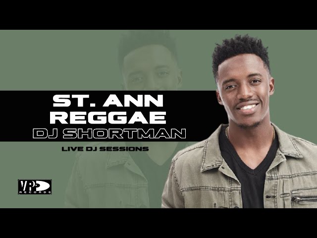 DJ Session - DJ Shortman plays St. Ann Reggae