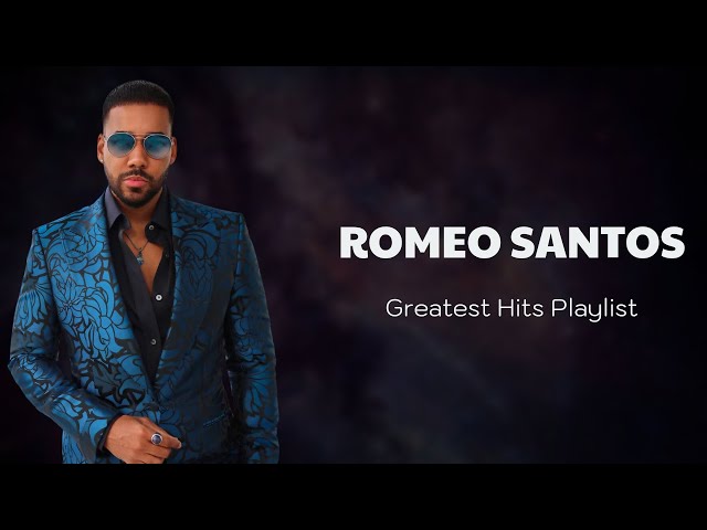 ✨ Romeo Santos ✨✨ ~ Romeo Santosका 10 सबसे हिट गाना ✨