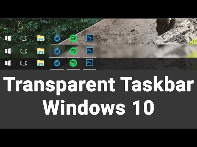 Make the Windows 10 Taskbar Transparent