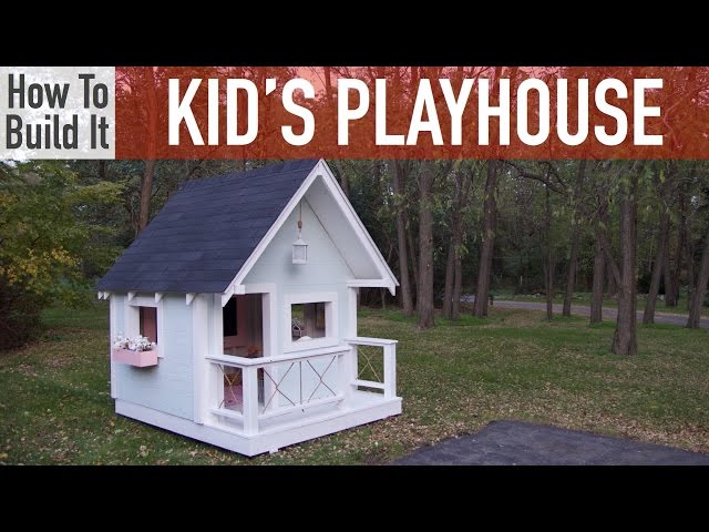 How to Build a Kid's Playhouse