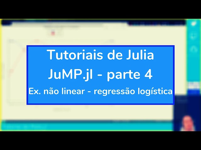 Tutoriais de Julia em Português - JuMP.jl parte 4 - Modelo não linear - regressão logística