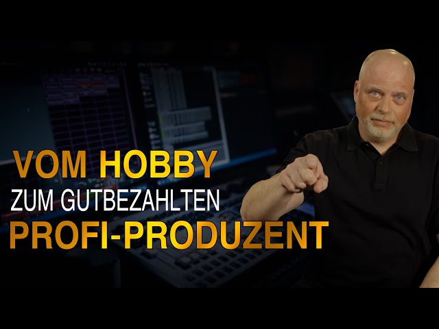 Vom Hobby zum Profi-Produzent - Das benötigst du