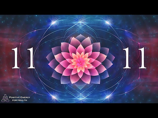 1111 Hz - Heal The Body, Mind And Spirit - Attract Infinite Love And Blessings To Your Life