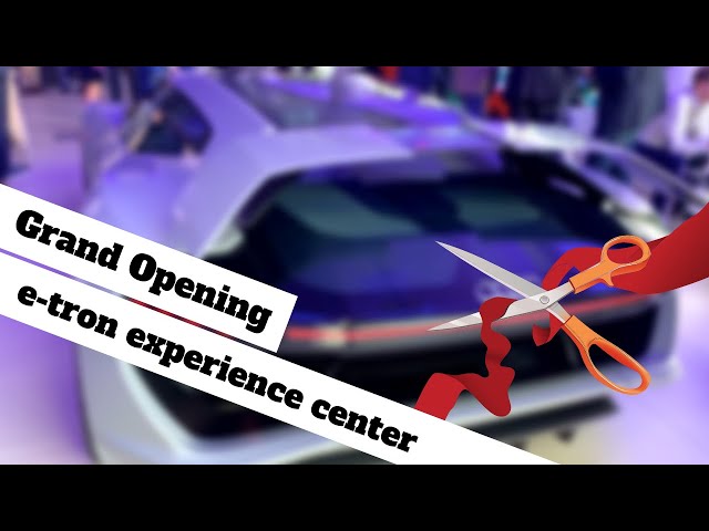 New Audi e-tron experience center | Grand Opening & Concept Unveil
