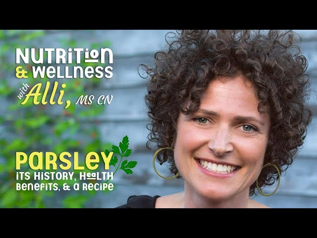 Nutrition & Wellness with Alli, MS CN - Parsley