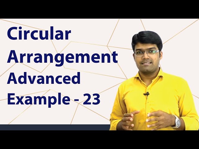 Circular Arrangement | Advanced Example - 23 | TalentSprint