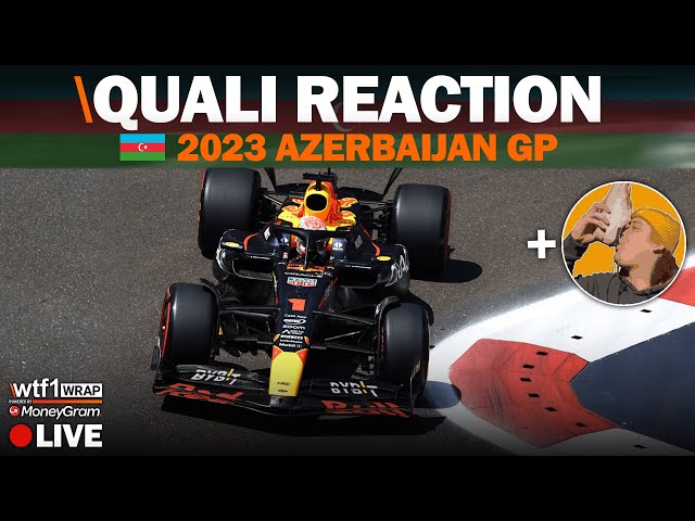 Qualifying Reaction: 2023 F1 Azerbaijan GP (with F1LukeSam)