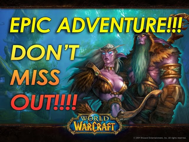 World of Warcraft - The epic adventure LIVE!