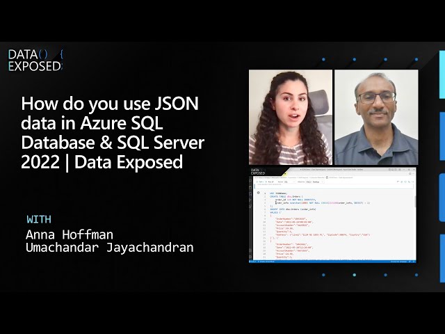 How do you use JSON data in Azure SQL Database & SQL Server 2022 | Data Exposed