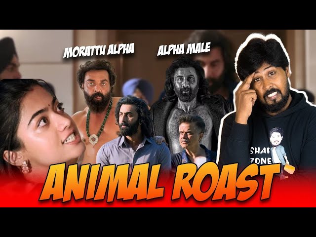 🤭 Animal Movie Roast! 🤣 Alpha Male VS Morattu Alpha 🔥🤦 SHAFI ZONE