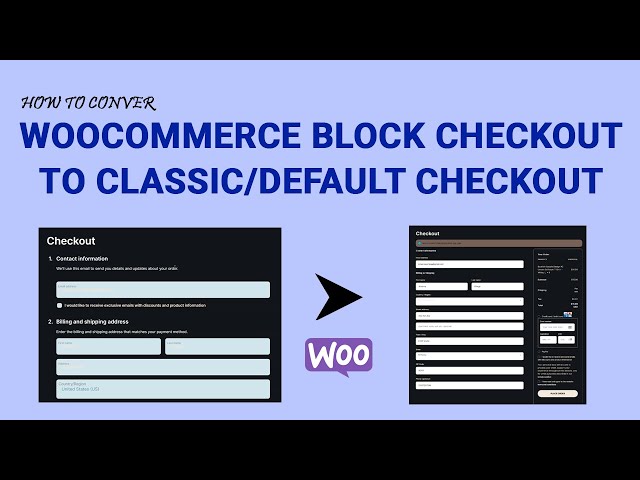 How to convert blocks checkout to classic checkout or default woocommerce checkout