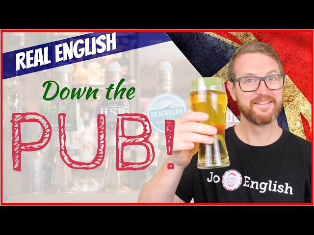 🍺🍺REAL ENGLISH - Down the PUB! 🇬🇧🇬🇧