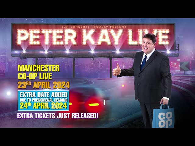 Peter Kay At Manchester Co-op Live - EXTRA TICKETS RELEASED [23rd & 24th April 2024]