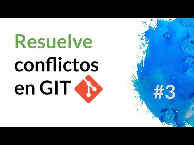 Resuelve conflictos en Git  - El poder de rebase y stash en git - Curso Git #3