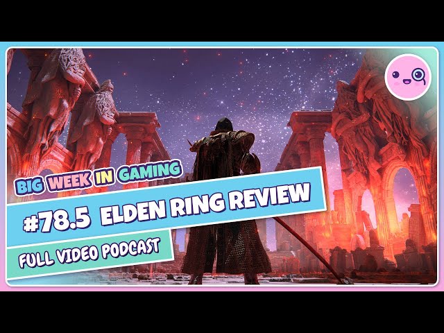 078.5: Elden Ring - The Review