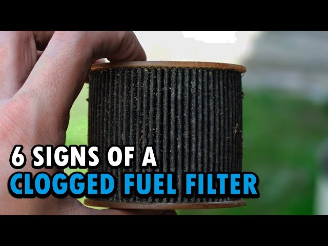 6 Symptoms Of A Clogged Fuel Filter