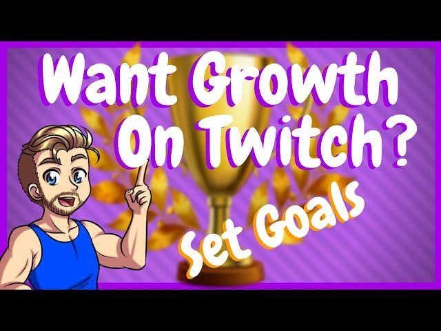 How To Stay Motivated To Live Stream - Set Goals!