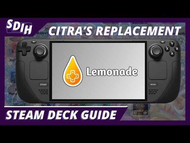 Citra's Replacement Is HERE For The Steam Deck! How To Install Lemonade Emulator For The Steam Deck