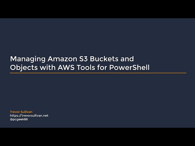 Managing Amazon S3 Buckets and Objects with AWS Tools for PowerShell